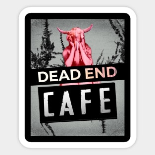 Dead End Cafe Sticker